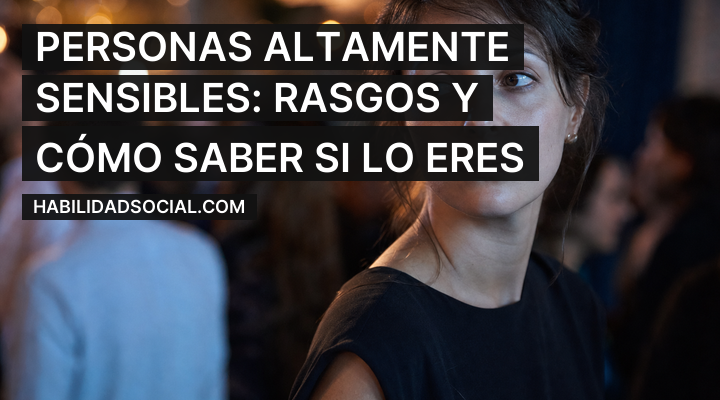 Personas altamente sensibles: mujer saturada en un ambiente social con mucha gente